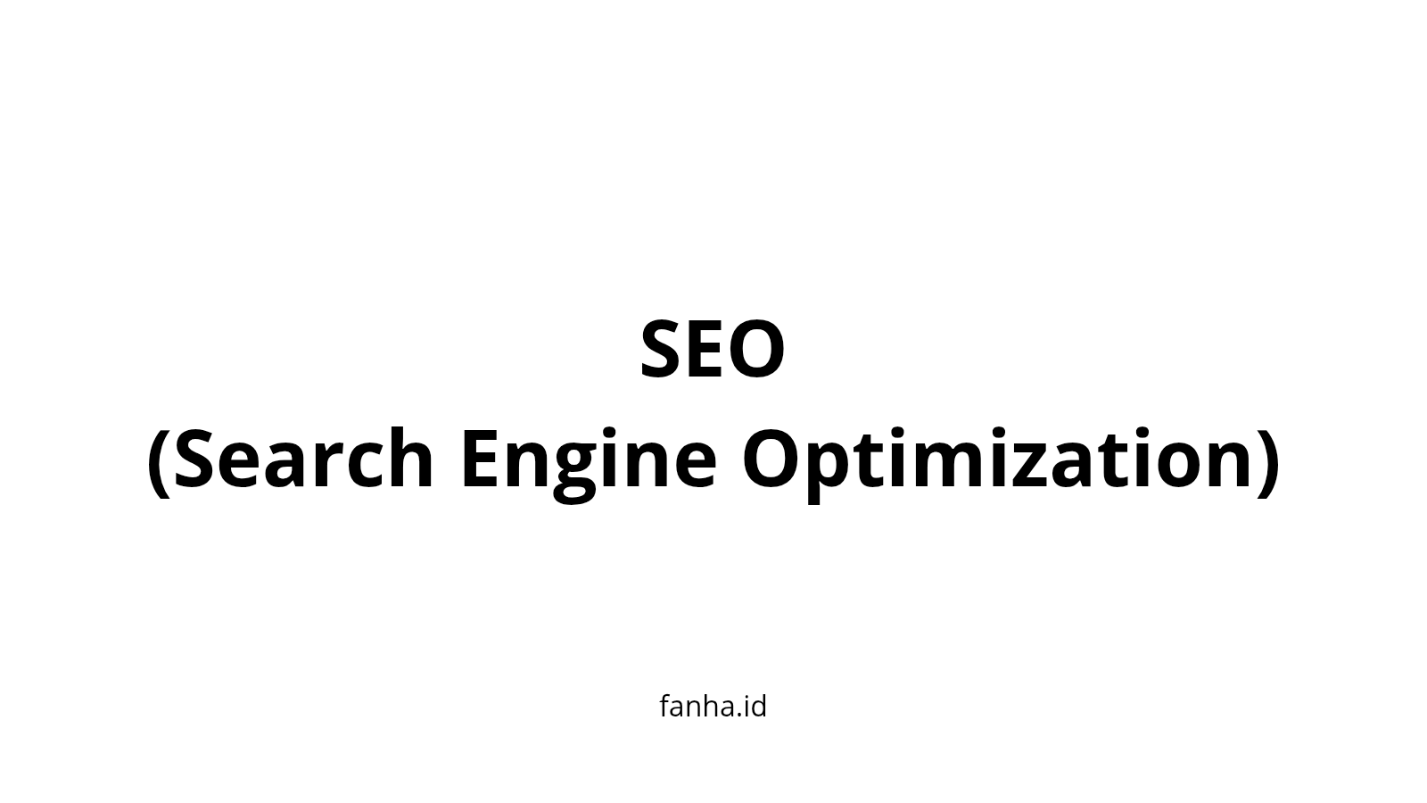 Search Engine Optimization (SEO) Lengkap Oleh Fanha